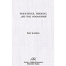 The Father, the Son, and the Holy Spirit: The Triadic Phrase in Matthew 28:19b
