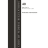 Code of Federal Regulations, Title 40 Protection of the Environment 72-79, Revised as of July 1, 2023
