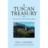 A Tuscan Treasury: Stories from Italy's Most Captivating Region