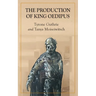 The Production of King Oedipus