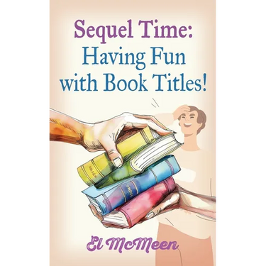 Sequel Time: Having Fun with Book Titles!