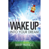 Wake Up Into Your Dream