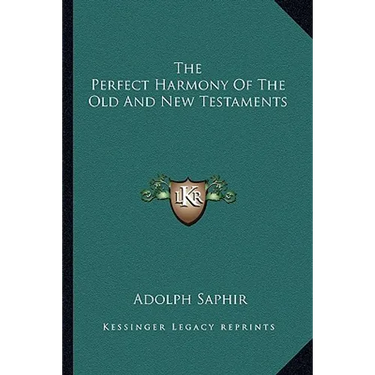 The Perfect Harmony Of The Old And New Testaments