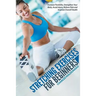 Stretching Exercises For Beginners: Increase Flexibility, Strengthen Your Body, Avoid Injury, Relieve Pain and Improve Overall Health