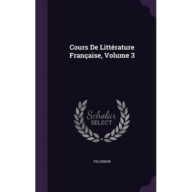 Cours De Littérature Française, Volume 3
