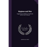 Hygiene and War: Suggestions for Makers of Textbooks and for Use in Schools