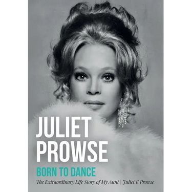 Juliet Prowse: Born to Dance