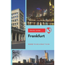 Frankfurt Travel Guide: Where to Go & What to Do