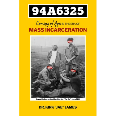 94a6325: Coming of Age in the Era of Mass Incarceration