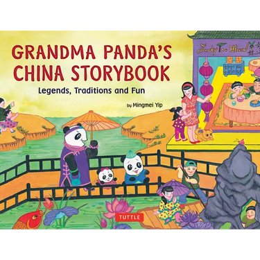 Grandma Panda's China Storybook: Legends, Traditions and Fun
