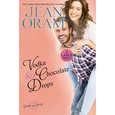 Vodka and Chocolate Drops: A Blueberry Springs Sweet Romance