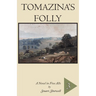 Tomazina's Folly: Volume 3
