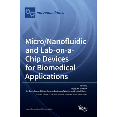 Micro/Nanofluidic and Lab-on-a-Chip Devices for Biomedical Applications