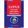Lupus: Natural Treatment Protocols for Complete Recovery
