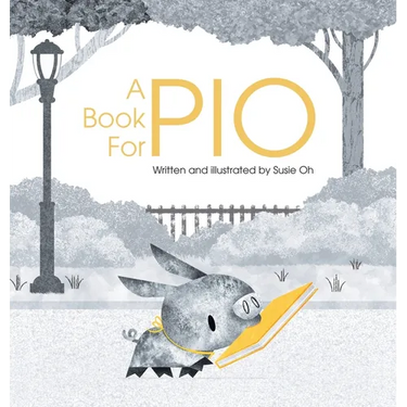 A Book for Pio: A Beautifully Illustrated Story About a Pig and a Library