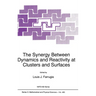 The Synergy Between Dynamics and Reactivity at Clusters and Surfaces