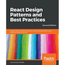React Design Patterns and Best Practices, Second Edition