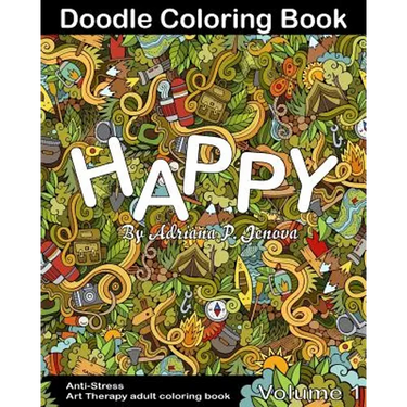 Anti-Stress: Happy Doodle Coloring Book for Adult: (Anti-Stress Art Therapy adult coloring book Volume 1)