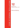 CFR 12, Parts 200 to 219, Banks and Banking, January 01, 2017 (Volume 2 of 10)