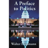 A Preface to Politics: A Study of Democracy