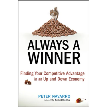 Always a Winner: Finding Your Competitive Advantage in an Up and Down Economy
