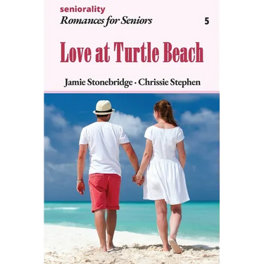 Love at Turtle Beach: A Large Print Light Romance for Seniors