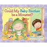 Could My Baby Brother be a Monster?