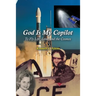 God Is My Copilot: To Fly Life, Love, and the Cosmos
