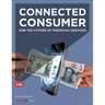 Connected Consumer and the Future of Financial Services