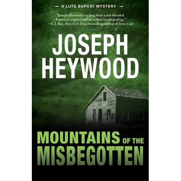 Mountains of the Misbegotten: A Lute Bapcat Mystery