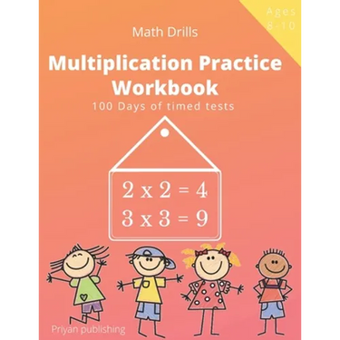 Multiplication Practice Workbook: 100 Days of Timed Tests Multiplication Math Drills For Kids Grades 3-5, Digits 0-12