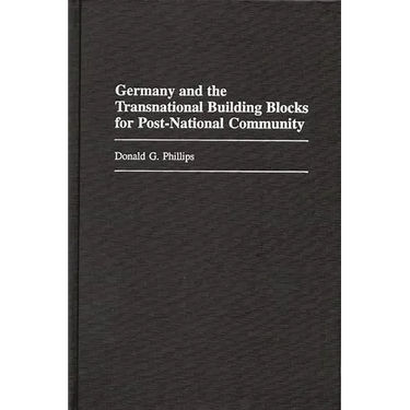 Germany and the Transnational Building Blocks for Post-National Community