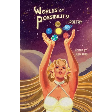 Worlds of Possibility -Poetry