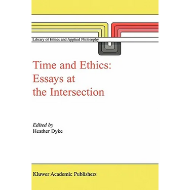 Time and Ethics: Essays at the Intersection