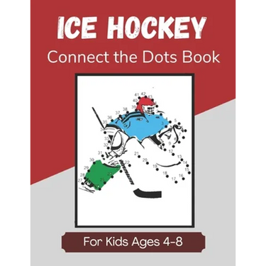 Ice Hockey Connect the Dots Book for Kids Ages 4-8: Activity and Coloring Book for Children Who Love Hockey