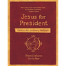 Jesus for President: Politics for Ordinary Radicals