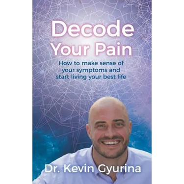 Decode Your Pain: How to make sense of your symptoms and start living your best life