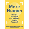 More Human: How the Power of AI Can Transform the Way You Lead