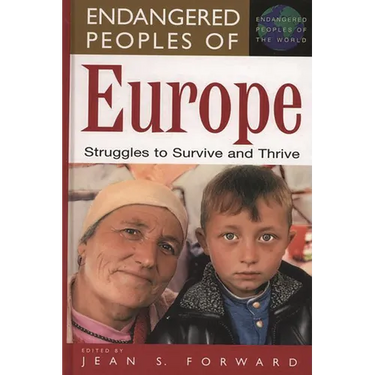 Endangered Peoples of Europe: Struggles to Survive and Thrive