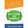 Getting the Money: The Simple System for Getting Private Money for Your Real Estate Deals