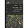 Field and Laboratory Guide for Ecology. --