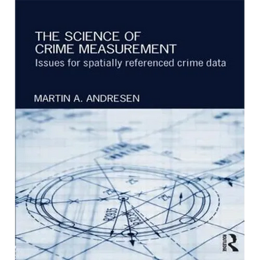 The Science of Crime Measurement: Issues for Spatially-Referenced Crime Data