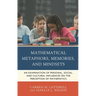 Mathematical Metaphors, Memories, and Mindsets: An Examination of Personal, Social, and Cultural Influences on the Perception of Mathematics