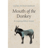Mouth of the Donkey: Re-Imagining Biblical Animals