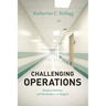 Challenging Operations: Medical Reform and Resistance in Surgery