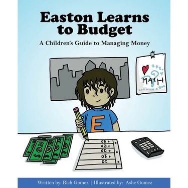 Easton Learns to Budget: A Children's Guide to Managing Money