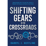 Shifting Gears in the Crossroads