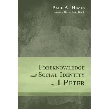 Foreknowledge and Social Identity in 1 Peter
