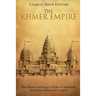 The Khmer Empire: The History and Legacy of One of Southeast Asia's Most Influential Empires