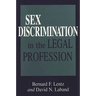 Sex Discrimination in the Legal Profession